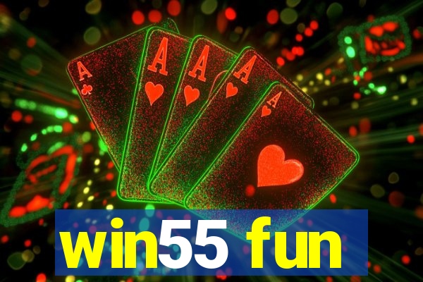 win55 fun